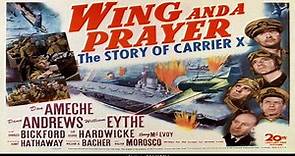 Wing and a Prayer: The Story of Carrier X (1944)