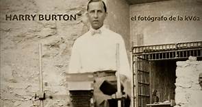 HARRY BURTON, EL FOTÓGRAFO DE LA KV 62. La tumba de Tutankamón.