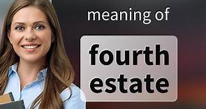 Understanding "The Fourth Estate"