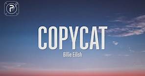 Billie Eilish - Copycat (Lyrics)