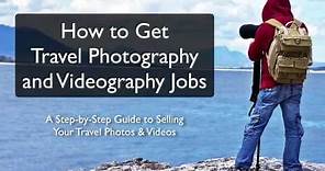 How to Get Travel Photography Jobs
