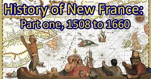History of New France: Part one, 1508 to 1660