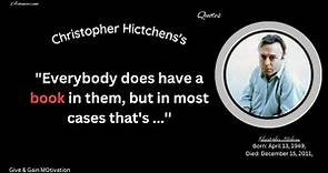 Christopher Hitchens's best Quotes about life , success , critical thinking ...