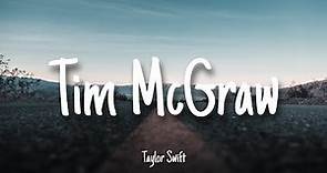 Tim McGraw - Taylor Swift | Lyrics