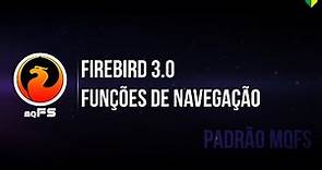 Conheça todas as funções de NAVEGAÇÃO do Firebird 3.0