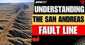 The San Andreas Fault Line