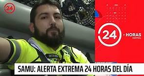 Reportajes 24: SAMU, alerta extrema las 24 horas del día | 24 Horas TVN Chile