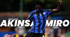 Ebenezer AKINSANMIRO 🇳🇬, Inter’s Youngster | HD | Highlights
