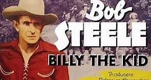Billy the Kid’s Fighting Pals (1932) BOB STEELE