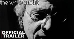 THE WHITE RABBIT| Trailer Ufficiale