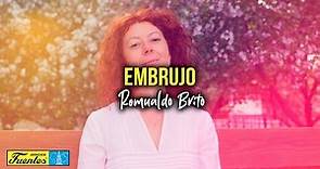 EMBRUJO - Romualdo Brito (Video Letra)