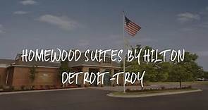 Homewood Suites by Hilton Detroit-Troy Review - Birmingham , United States of America
