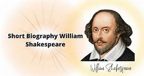 Short Biography William Shakespeare