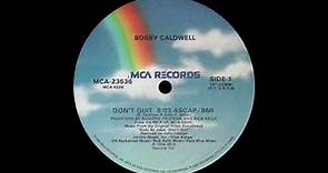 Bobby Caldwell - Don't Quit (12" Version)