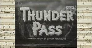 Thunder Pass - Opening & Closing Credits (Edward J. Kay - 1954)