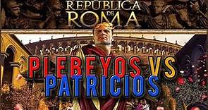 Plebeyos Vs Patricios.Capitulo II de la República Romana