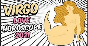 VIRGO Love Horoscope 2021