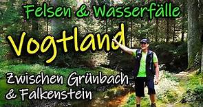 Entdecke das felsige Vogtland - Wanderung zwischen Grünbach & Falkenstein zu den Rissfällen