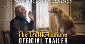 THE TRUFFLE HUNTERS | Official Trailer (2020)