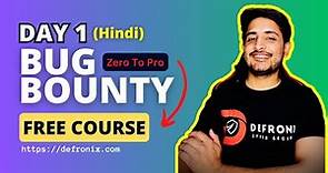 Day-1 What is Bug Bounty & How To Get Started - Bug Bounty Free Course [ Hindi ]