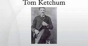 Tom Ketchum