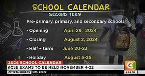 2024 school calendar: Pre-primary,... - Citizen TV Kenya