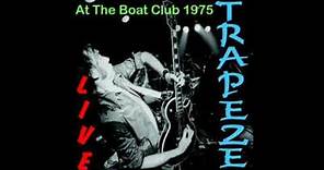 Trapeze - Live At The Boat Club 1975