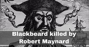 22nd November 1718: The pirate Blackbeard killed by sailors under Robert Maynard