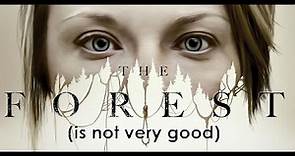"The Forest" (2016) is not very good
