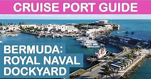 Bermuda Cruise Port Guide: Royal Naval Dockyard