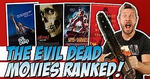 All 4 Evil Dead Films Ranked!