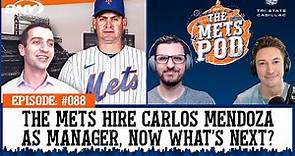 Meet the new Mets manager Carlos Mendoza | The Mets Pod | SNY