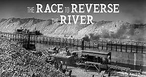 The Race to Reverse the River — A Chicago Stories Documentary