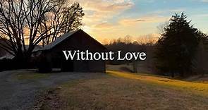 Without Love (Lyric Video)