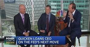 Quicken Loans CEO on the Fed's next move