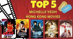 Michelle Yeoh - Her Top 5 Hong Kong Movies