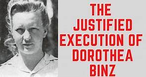 The JUSTIFIED Execution Of Dorothea Binz - The Beast Of Ravensbruck