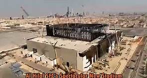 Sneak Peek: Al Hilal SFC's Spectacular New Stadium Teaser! 🏟️✨