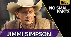 Jimmi Simpson's Roles Before "Westworld" | IMDb NO SMALL PARTS
