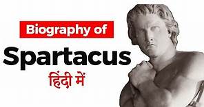 Biography of Spartacus, Thracian gladiator who led a major slave uprising against Roman Republic