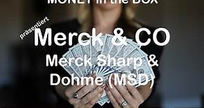 Merck & CO Inc.; Merck Sharp & Dohme (MSD)