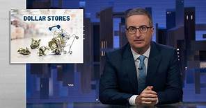 Dollar Stores: Last Week Tonight with John Oliver (HBO)