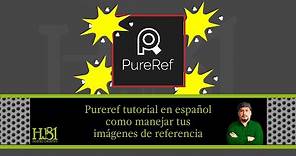 Pureref tutorial en español - como manejar tus imágenes de referencia 🤩😎