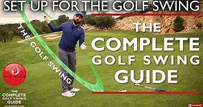 SET UP FOR THE GOLF SWING - THE COMPLETE GOLF SWING GUIDE