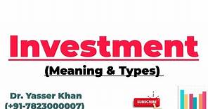 Investment | Meaning Of Investment | Types Of Investment | Macroeconomics | Economics | UPSC