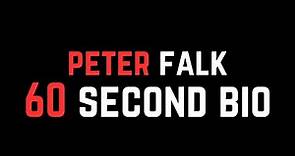 Peter Falk: 60 Second Bio