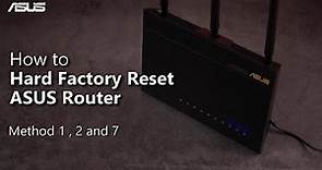How to Hard Factory Reset ASUS Router? (Method 1,2 and 7) | ASUS SUPPORT