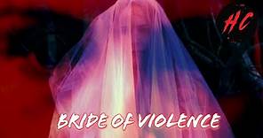 Bride of Violence (Full Slasher Horror Movie) | HORROR CENTRAL