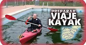 ✅ VIAJAR en KAYAK - Así fue preparar un viaje en kayak