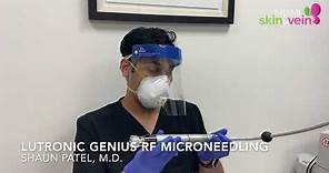 Lutronic's Genius RF microneedling treatment for skin tightening rejuvenation by Dr. Patel in Miami